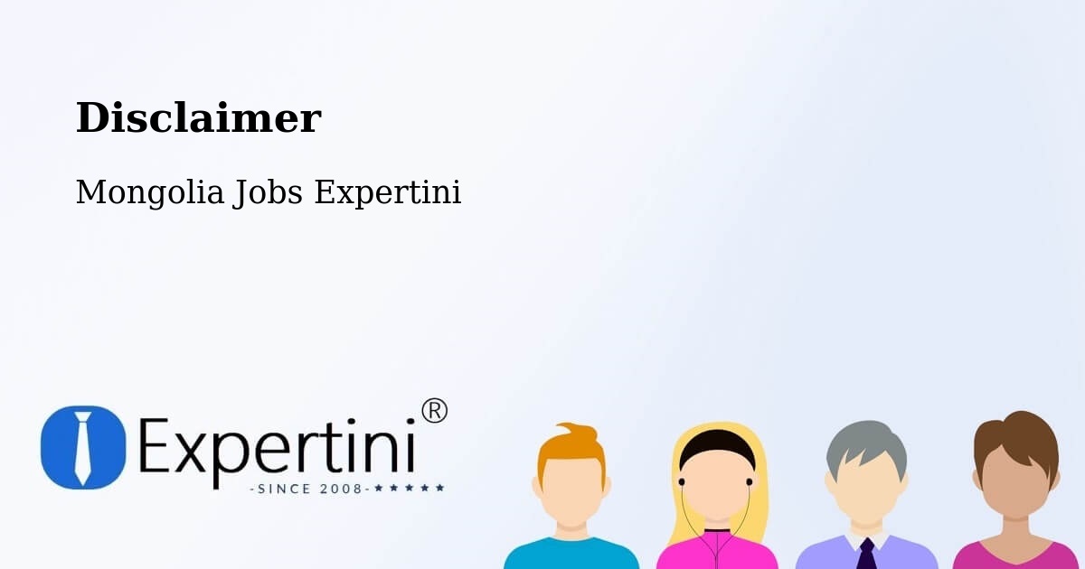 Disclaimer – Darhan - Mongolia Jobs Expertini