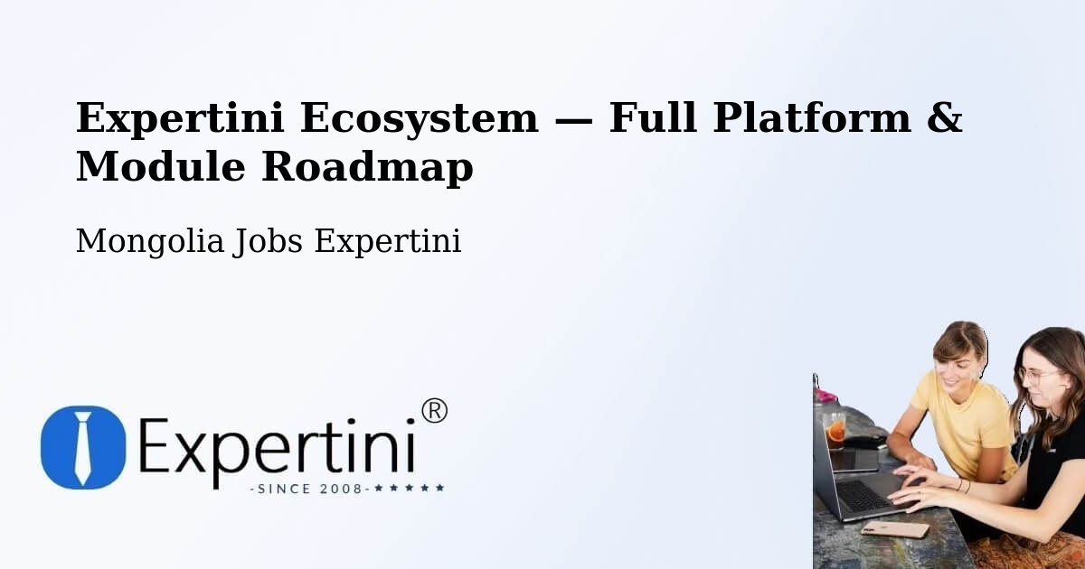 Expertini Ecosystem — Full Platform & Module Roadmap – Darhan