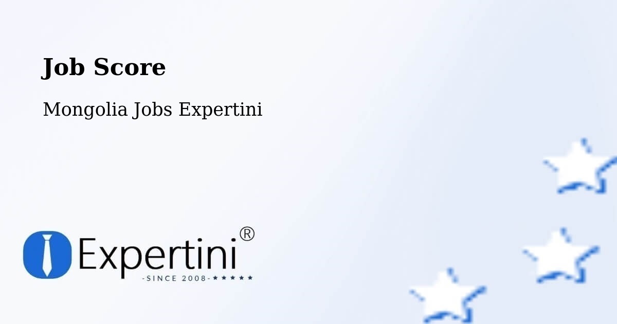 Job Score & Job Description Score Tool – Darhan - Mongolia Jobs Expertini