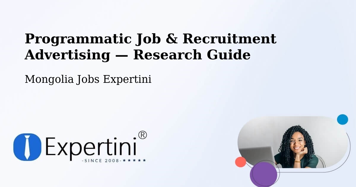 Programmatic Job & Recruitment Advertising — Research Guide – Darhan