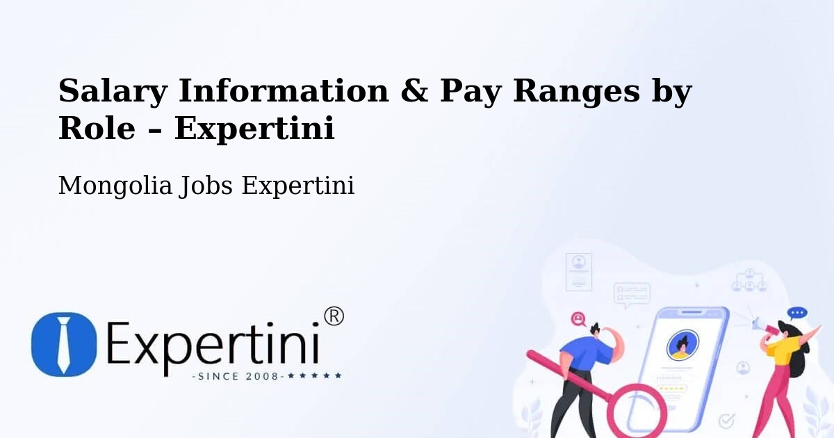 Salary Information & Pay Ranges – Darhan - Darhan, Mongolia Jobs Expertini
