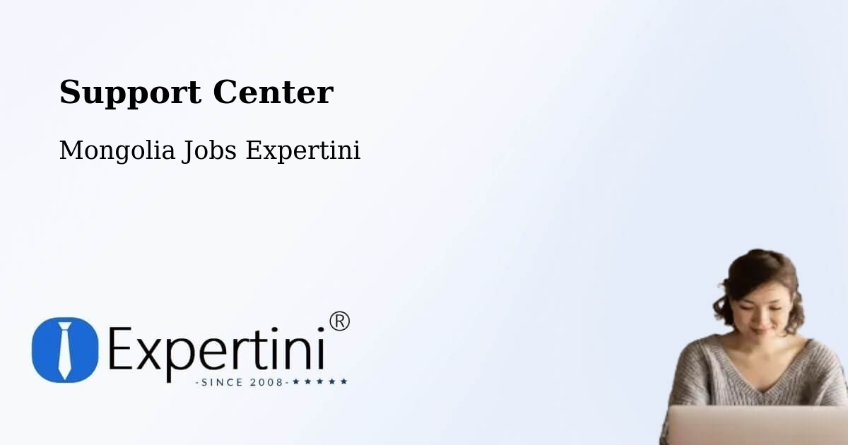 Support Services – Darhan - Mongolia Jobs Expertini