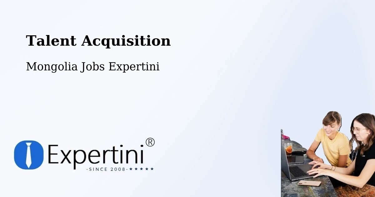 Post Jobs & Find Candidates in Darhan – Talent Acquisition Solutions - Mongolia Jobs Expertini