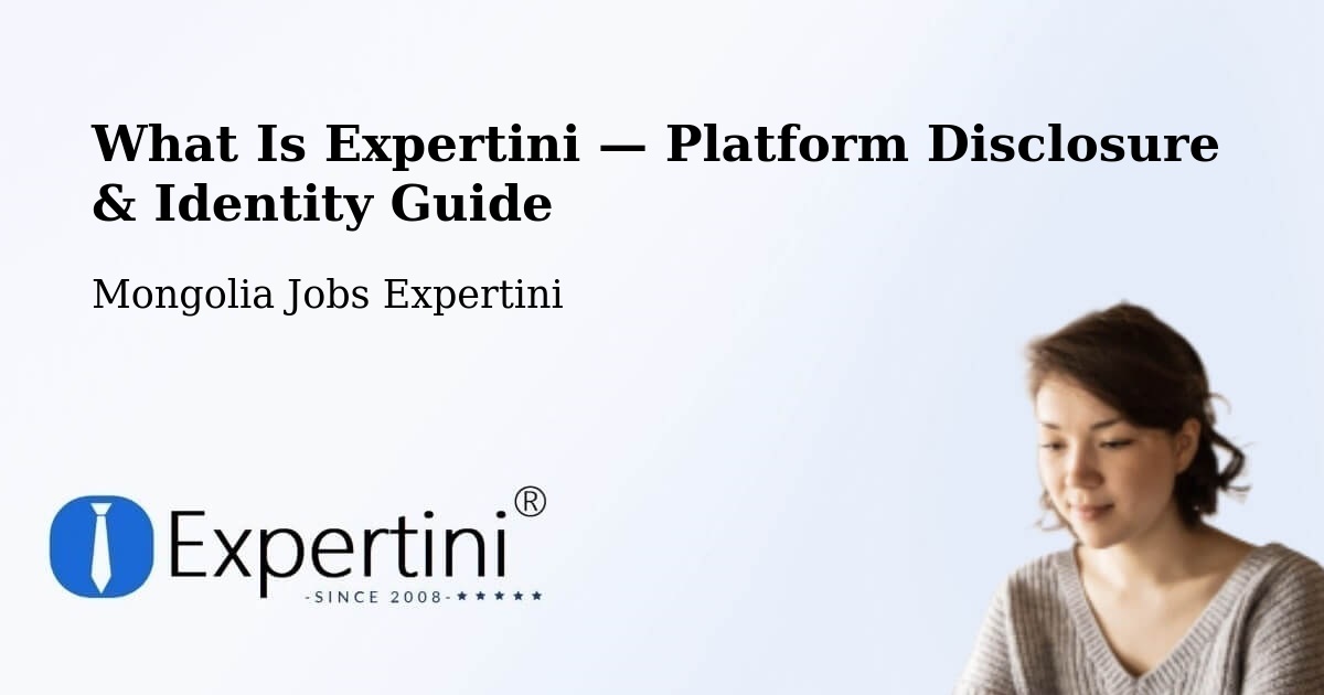 What Is Expertini — Platform Disclosure & Identity Guide – Darhan